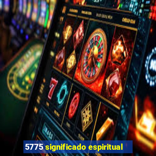 5775 significado espiritual